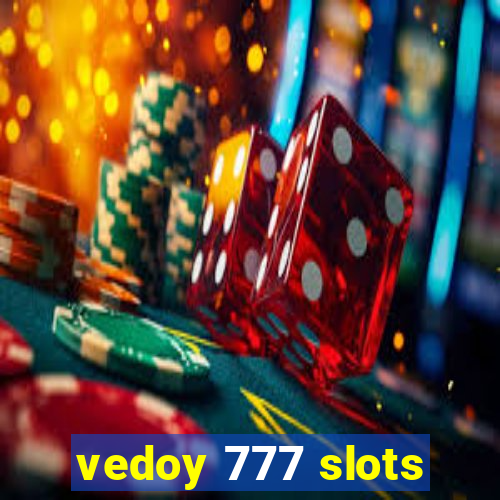 vedoy 777 slots